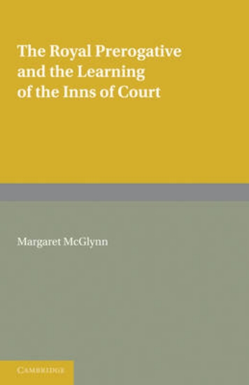 Picture of The Royal Prerogative and the Learning of the Inns