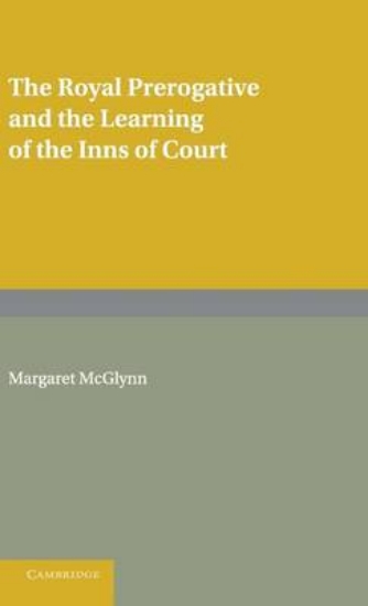 Picture of The Royal Prerogative and the Learning of the Inns