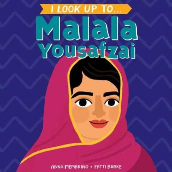 Picture of I Look Up To...Malala Yousafza