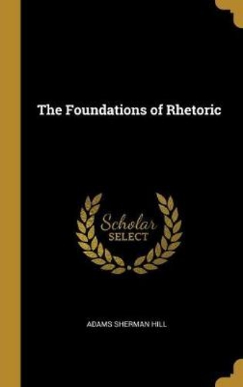 Picture of The Foundations of Rhetoric