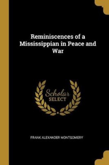 Picture of Reminiscences of a Mississippian in Peace and War