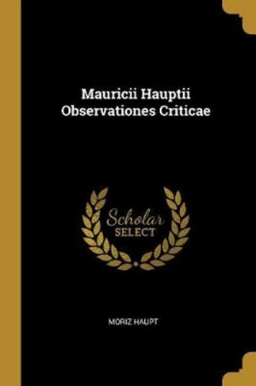 Picture of Mauricii Hauptii Observationes Criticae