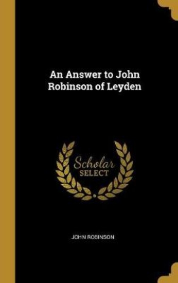 Picture of An Answer to John Robinson of Leyden