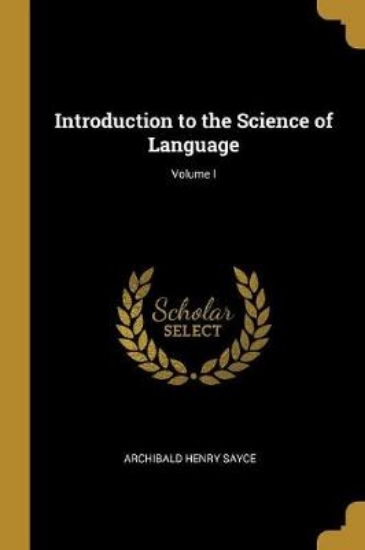 Picture of Introduction to the Science of Language; Volume I