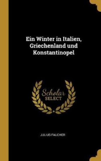 Picture of Ein Winter in Italien, Griechenland Und Konstantin