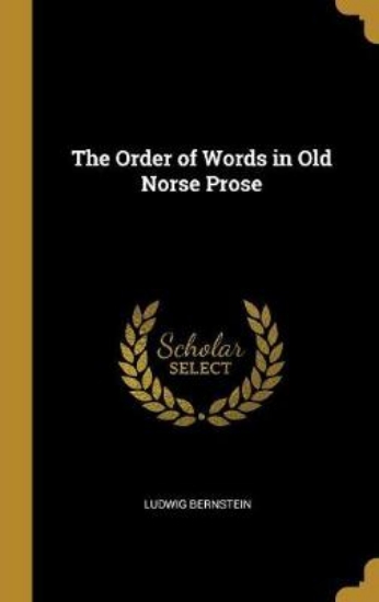 Picture of The Order of Words in Old Norse Prose