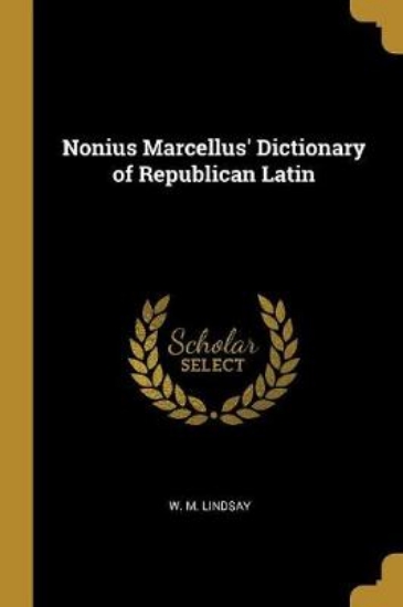 Picture of Nonius Marcellus' Dictionary of Republican Latin