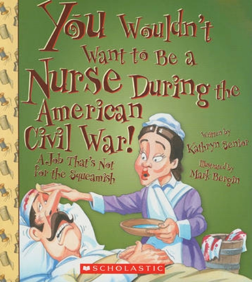 Picture of You Wouldn't Want to Be a Nurse During the America