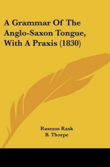 Picture of A Grammar Of The Anglo-Saxon Tongue, With A Praxis