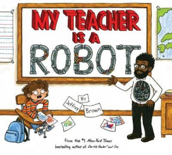 Picture of My Teacher Is a Robot