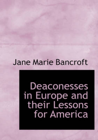 Picture of Deaconesses in Europe and Their Lessons for Americ