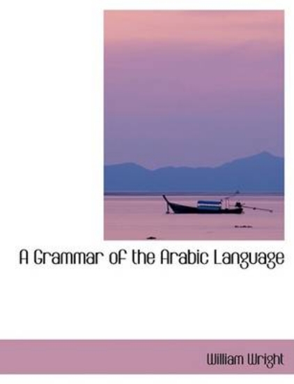 Picture of A Grammar of the Arabic Language. Vol. I