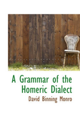 Picture of A Grammar of the Homeric Dialect