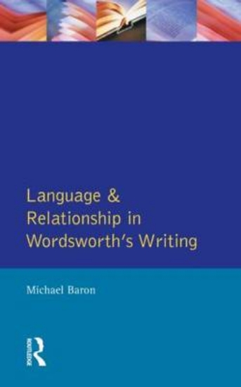 Picture of Language and Relationship in Wordsworth's Writing