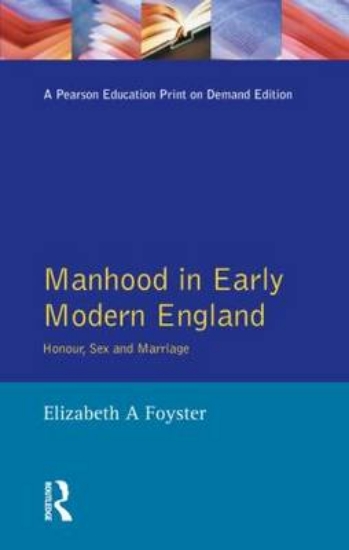 Picture of Manhood in Early Modern England