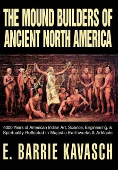 Picture of The Mound Builders of Ancient North America