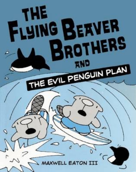 Picture of The Flying Beaver Brothers and the Evil Penguin Pl