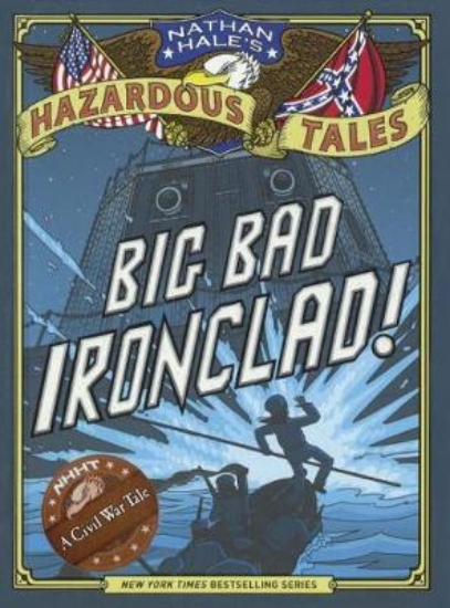 Picture of Big Bad Ironclad! a Civil War Tale