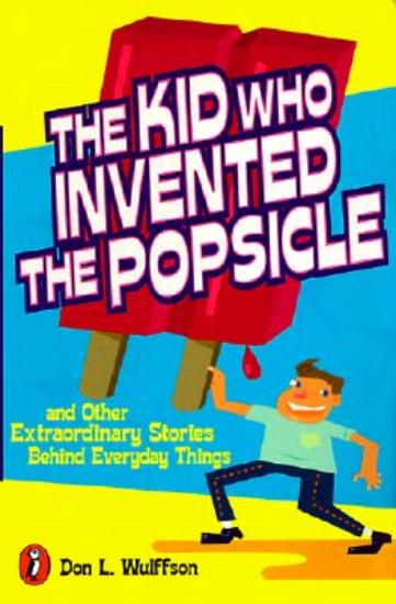 Picture of The Kid Who Invented the Popsicle