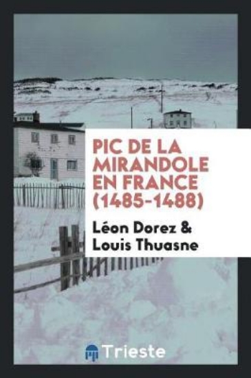 Picture of PIC de la Mirandole En France (1485-1488)