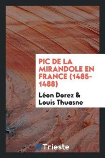 Picture of PIC de la Mirandole En France (1485-1488)