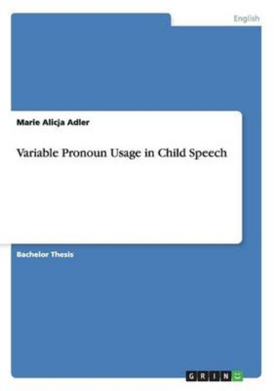 Picture of Variable Pronoun Usage in Child Speech