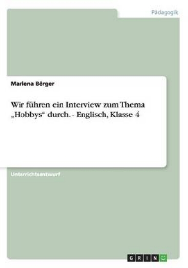 Picture of Wir F hren Ein Interview Zum Thema "hobbys Durch.