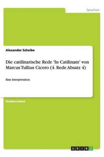 Picture of Die catilinarische Rede 'In Catilinam' von Marcus