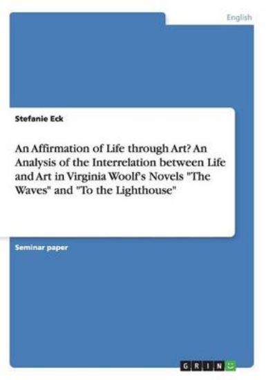 Picture of An Affirmation of Life Through Art? an Analysis of