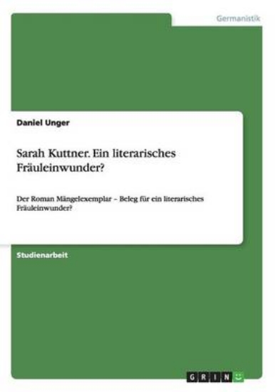 Picture of Sarah Kuttner. Ein literarisches Frauleinwunder?