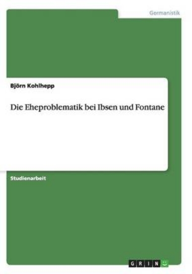 Picture of Die Eheproblematik bei Ibsen und Fontane