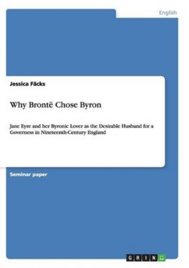 Picture of Why Bronte Chose Byron. "Jane Eyre" and her Byroni