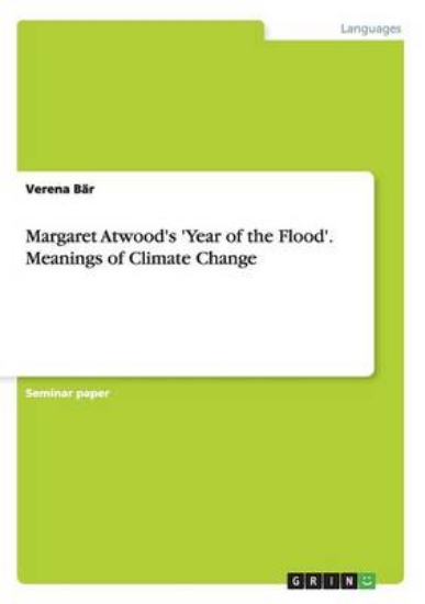 Picture of Margaret Atwood's 'Year of the Flood'. Meanings of