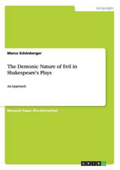 Picture of The Demonic Nature of Evil in Shakespeare's Plays