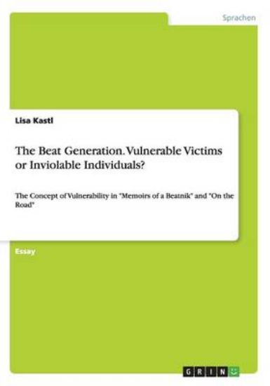 Picture of The Beat Generation. Vulnerable Victims or Inviola