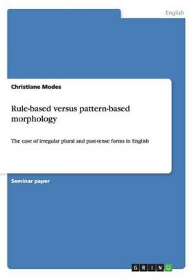 Picture of Rule-based versus pattern-based morphology