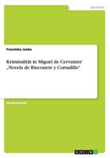 Picture of Kriminalitat in Miguel de Cervantes' "Novela de Ri