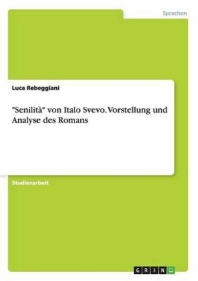 Picture of Senilita von Italo Svevo. Vorstellung und Analyse