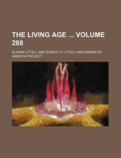 Picture of The Living Age Volume 288