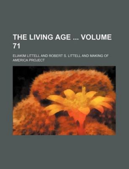 Picture of The Living Age Volume 71