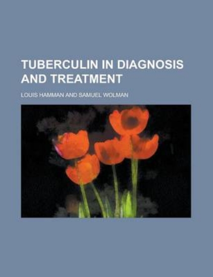 Picture of Tuberculin in Diagnosis and Treatment