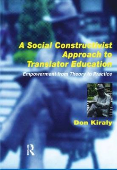 Picture of A Social Constructivist Approach to Translator Edu