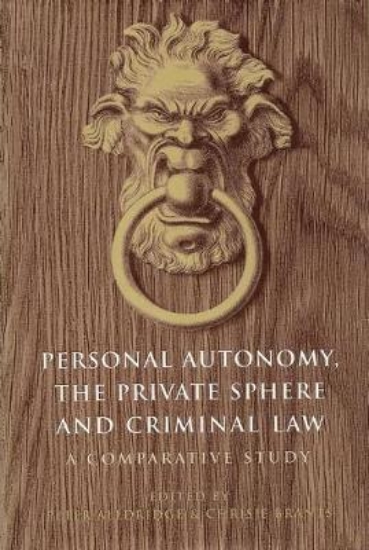 Picture of Personal Autonomy, the Private Sphere and Criminal