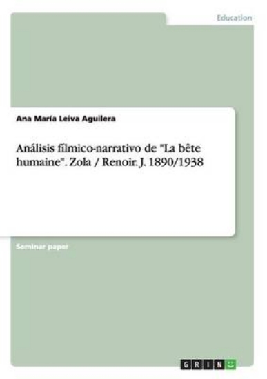 Picture of Analisis filmico-narrativo de La bete humaine.Zola