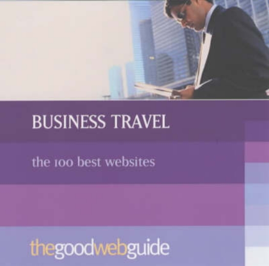 Picture of The Good Web Guide to Business Travel Online