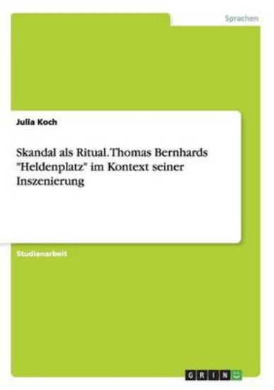 Picture of Skandal als Ritual. Thomas Bernhards Heldenplatz i