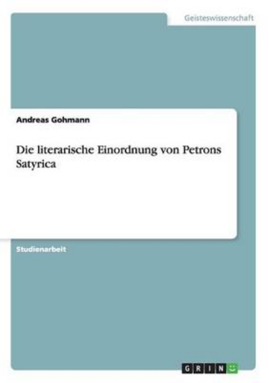 Picture of Die literarische Einordnung von Petrons Satyrica