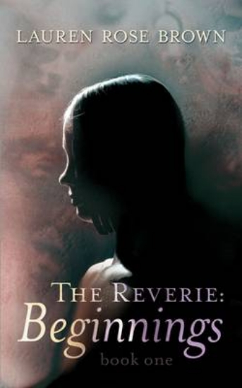 Picture of The Reverie: Beginnings: Book 1