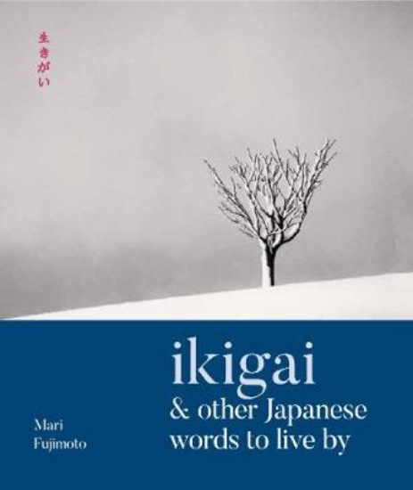 Picture of Ikigai & Other Japanese Words to Live By