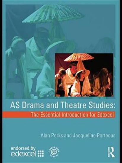 Picture of AS Drama and Theatre Studies: The Essential Introd